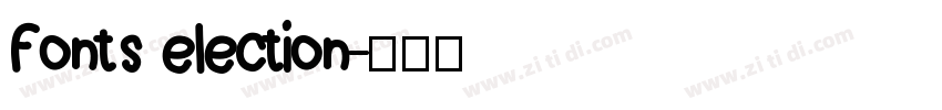 Fonts election字体转换